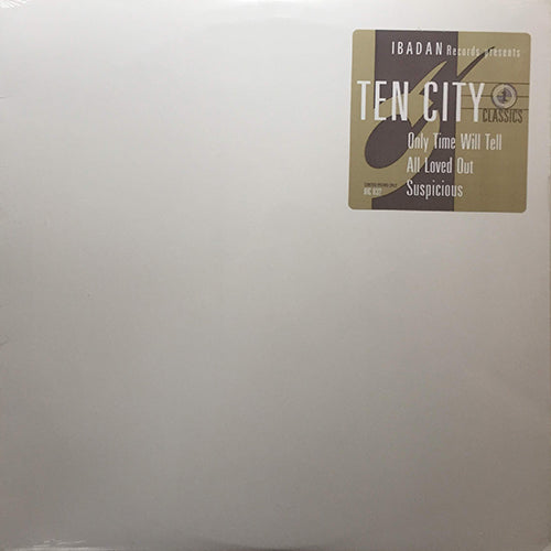 TEN CITY // CLASSICS 1 (EP) inc. ONLY TIME WILL TELL (ORIGINAL DEMO VERSION) / ALL LOVED OUT (4:58) / SUSPICIOUS (4:34)