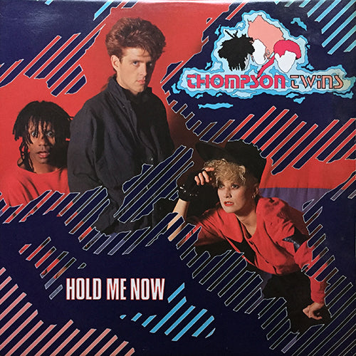 THOMPSON TWINS // HOLD ME NOW (9:45) / LET LOVING START (9:09)