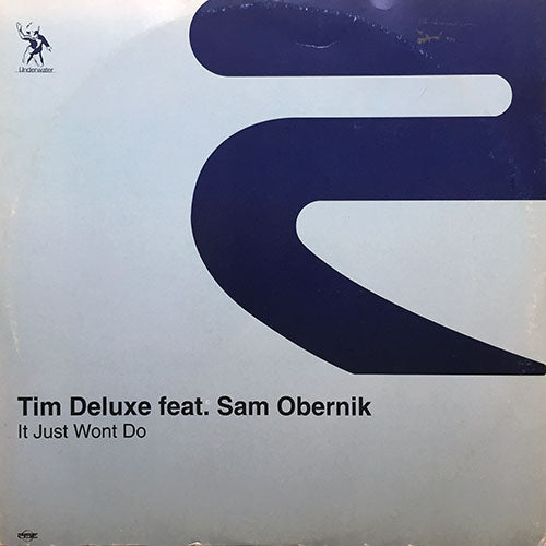 TIM DELUXE feat. SAM OBERNIK // IT JUST WON'T DO (3VER) / WE ALL LOVE SAX