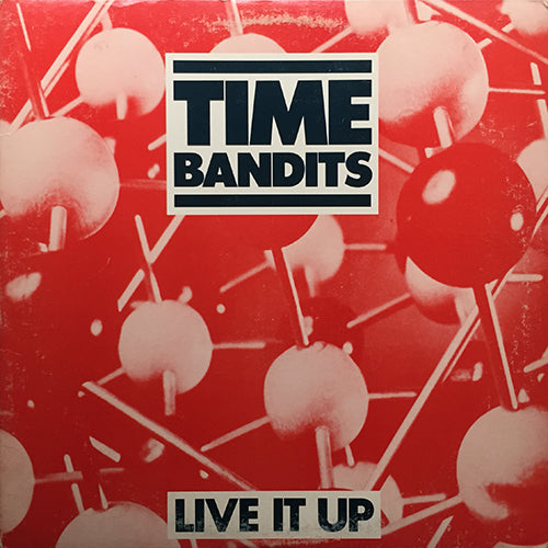 TIME BANDITS // LIVE IT UP (7:27) / JUVENILE AQUAITANCE (4:00)
