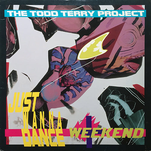 TODD TERRY PROJECT // JUST WANNA DANCE (2VER) / WEEKEND (NEW MIX) (2VER)