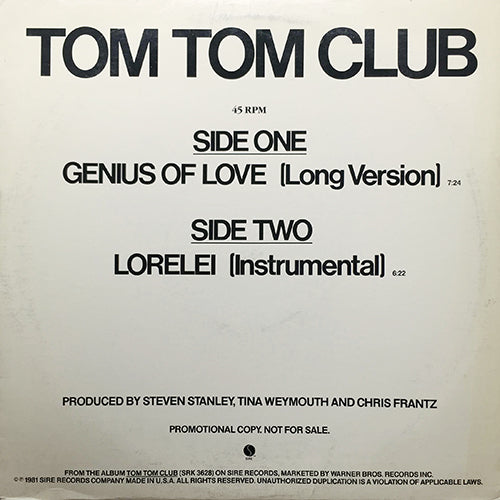 TOM TOM CLUB // GENIUS OF LOVE (7:24) / LORELEI (6:22)