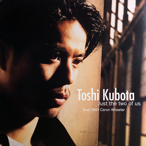 TOSHI KUBOTA (Duet with CARON WHEELER) // JUST THE TWO OF US (6VER)