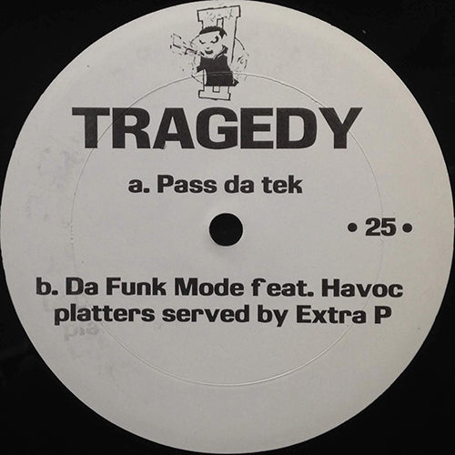 TRAGEDY // PASS DA TEK / DA FUNK MODE