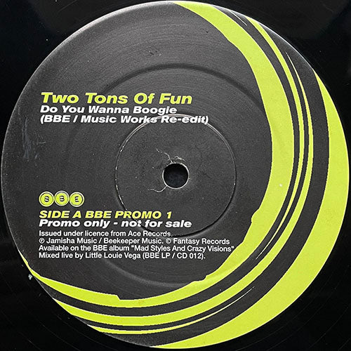 TWO TONS OF FUN // DO YOU WANNA BOOGIE (BBE / MUSIC WORKS RE-EDIT) / (BBE / MUSIC WORKS DUB)