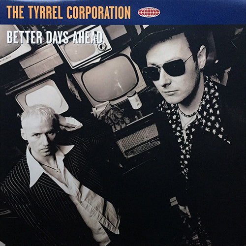 TYRREL CORPORATION // BETTER DAYS AHEAD (3VER)