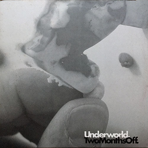 UNDERWORLD // TWO MONTHS OFF (ORIGINAL) / (KING UNIQUE SUNSPOT - VOCAL MIX)