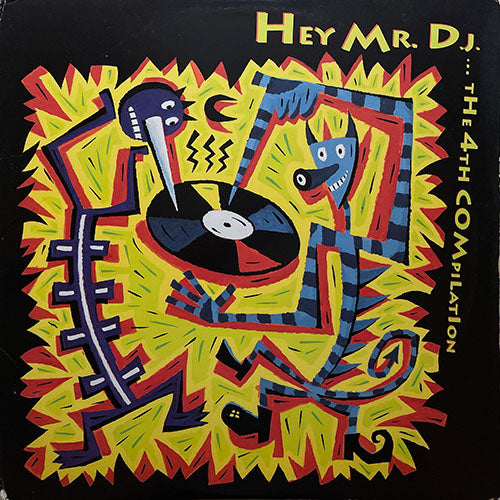 V.A. (DENITRIA CHAMP / ZHANE / PRINCE OF HOUSE / APOLLO 440 / MOTHER / GLORIA ESTEFAN / ROZALLA / SECRET LIFE) // HEY MR. DJ... THE 4TH COMPILATION (LP) inc. I'VE HAD ENOUGH / HEY MR. DJ / GET IT STARTED / RUMBLE / DR. BEAT / LOVE SO STRONG etc