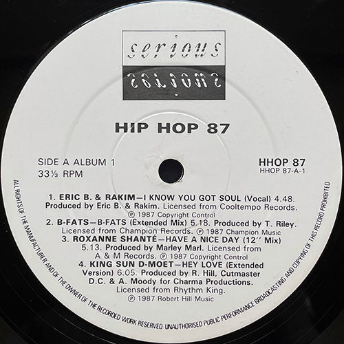 V.A. (ERIC B. & RAKIM / ROXANNE SHANTE / KID 'N' PLAY / B-FATS / SEVILLE / SALT-N-PEPA / DEREK B / CJ MACKINTOSH & EINSTEIN / SPOONIE GEE / KING SUN & D MOET / HARDROCK SOUL MOVEMENT) // HIP HOP 87 (LP) inc. I KNOW YOU GOT SOUL etc.