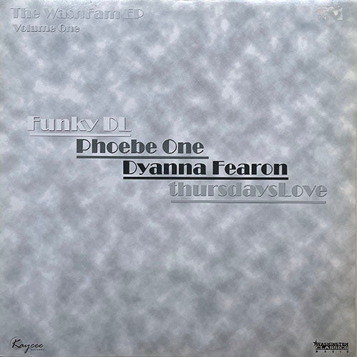 V.A. (FUNKY DL / PHOEBE ONE / DYANNA FEARON / THURSDAYS LOVE) // THE WASH FAM (EP) VOLUME ONE inc. FRESH (2VER) / HANDS UP (2VER) / GIVE IT 2 ME (2VER) / THINK ABOUT US (2VER)