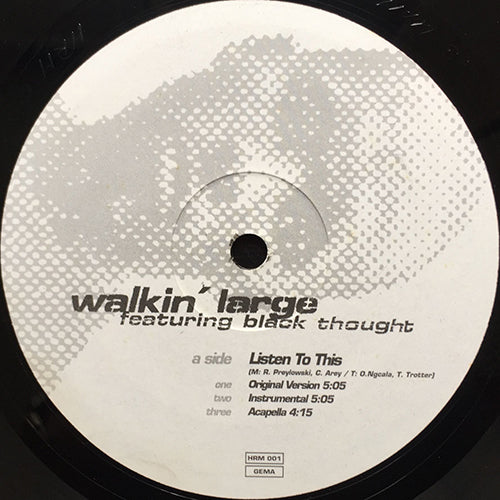 WALKIN' LARGE // LISTEN TO THIS (ROOTS REMIX & ORIGINAL) (6VER)