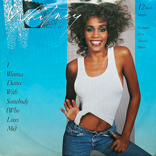 WHITNEY HOUSTON // I WANNA DANCE WITH SOMEBODY (WHO LOVES ME) (12" REMIX) (8:33) / (DUB MIX) (6:48) / MOMENT OF TRUTH (4:38)