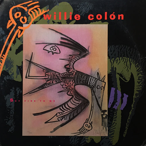 WILLIE COLON // SET FIRE TO ME (7:29) / DUB (10:05)