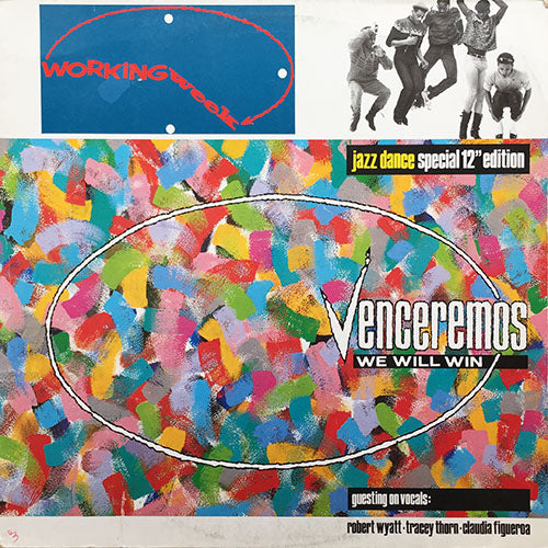 WORKING WEEK // VENCEREMOS (JAZZ DANCE SPECIAL 12" EDITION) (10:12) / (7" BOSSA VERSION) (4:39) / BOTTOM END (5:43)