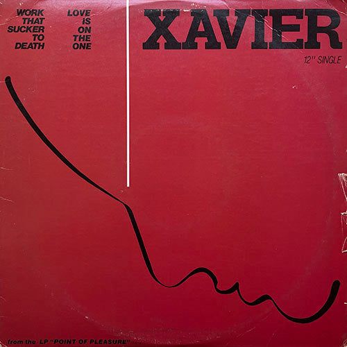 XAVIER // WORK THAT SUCKER TO DEATH (6:56) / LOVE IS ON THE LINE (4:39)