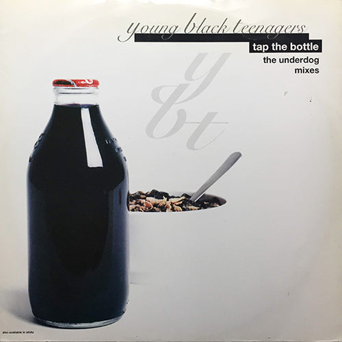 YOUNG BLACK TEENAGERS // TAP THE BOTTLE (UK REMIX & ORIGINAL) (4VER)