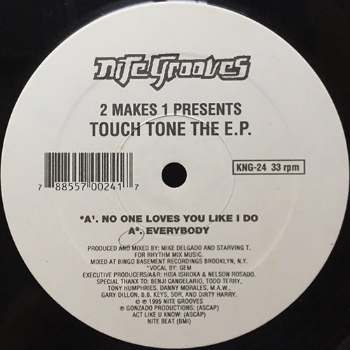 2 MAKES 1 // TOUCH TONE (EP) inc. NO ONE LOVES YOU LIKE I DO / EVERYBODY / LET THE GOOD SHINE / CLAP YOUR HANDS