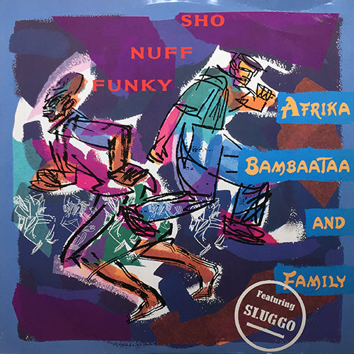 AFRIKA BAMBAATAA AND FAMILY feat. SLUG-GO // SHO NUFF FUNKY (VOCAL MIX 1) / TELL ME WHEN YOU NEED IT AGAIN (2VER)
