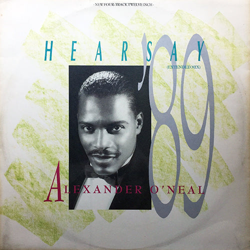ALEXANDER O'NEAL // HEARSAY 89 (3VER) / YOU WERE MEANT TO BE MY LADY (4:10)