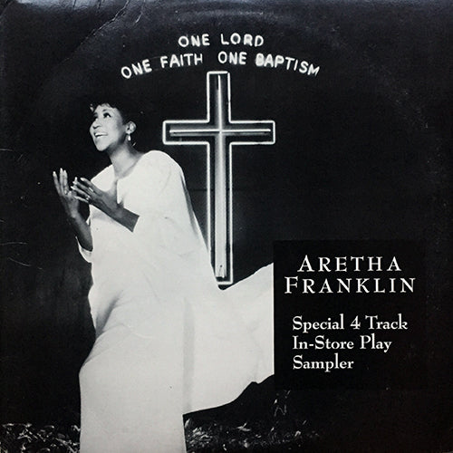 ARETHA FRANKLIN // IN-STORE SAMPLER (4 TRACK EP) inc. OH HAPPY DAY (3:52) / THE LORD'S PRAYER (5:05) / I'VE BEEN IN THE STORM TOO LONG (7:55) / PACKING UP, GETTING READY TO GO (5:34)