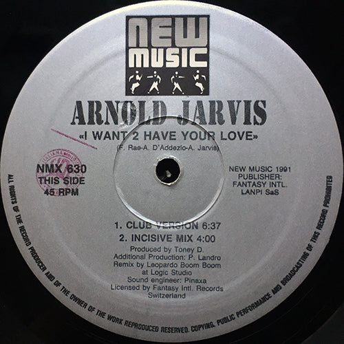 ARNOLD JARVIS // I WANT 2 HAVE YOUR LOVE (4VER)