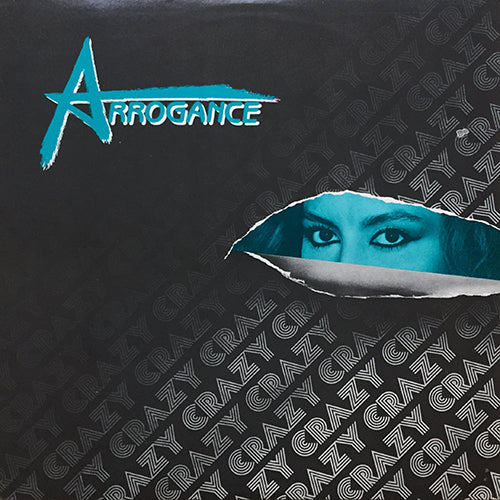 ARROGANCE // CRAZY (4VER)