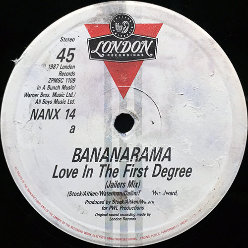 BANANARAMA // LOVE IN THE FIRST DEGREE (JAILERS MIX) / (ESCAPEE INSTRUMENTAL) / MR. SLEAZE
