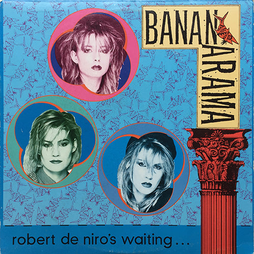 BANANARAMA // ROBERT DE NIRO'S WAITING (5:43) / PUSH (5:54)