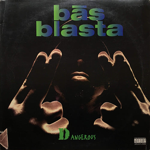 BAS BLASTA // DANGEROUS (3VER) / THE RHYTHM (3VER)