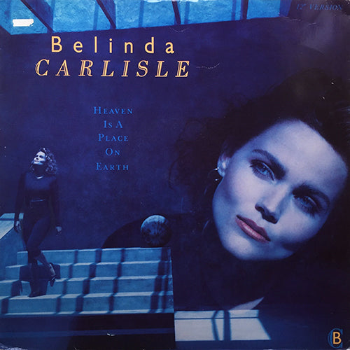 BELINDA CARLISLE // HEAVEN IS A PLACE ON EARTH (5:59/3:49) / WE CAN CHANGE