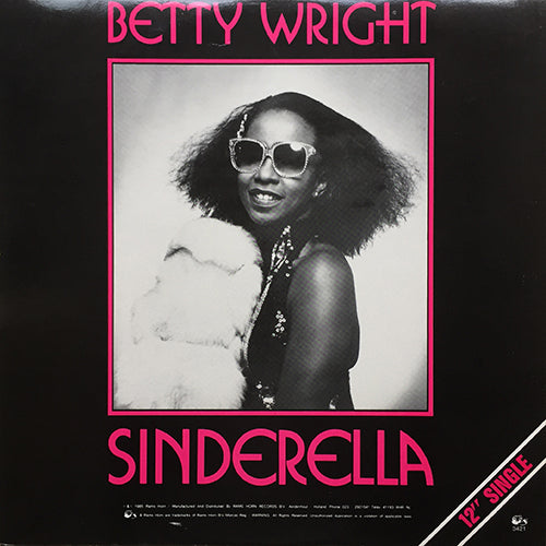 BETTY WRIGHT // SINDERELLA (SPECIAL R.E.M.I.X.E.D. VERSION) (7:30) / (ORIGINAL VERSION) (6:30) / (INSTRUMENTAL VERSION) (5:28)