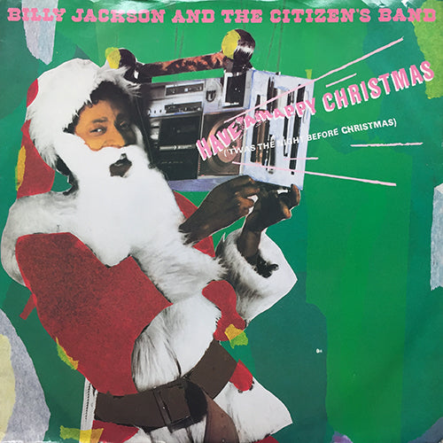 BILLY JACKSON AND THE CITIZEN'S BAND // HAVE A HAPPY CHRISTMAS ('TWAS THE NIGHT BEFORE CHRISTMAS) (CLUB MIX) / (A PEDRO EDIT) / HAVE A HAPPY DUB