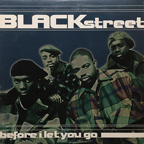 BLACKSTREET // BEFORE I LET GO (7VER)