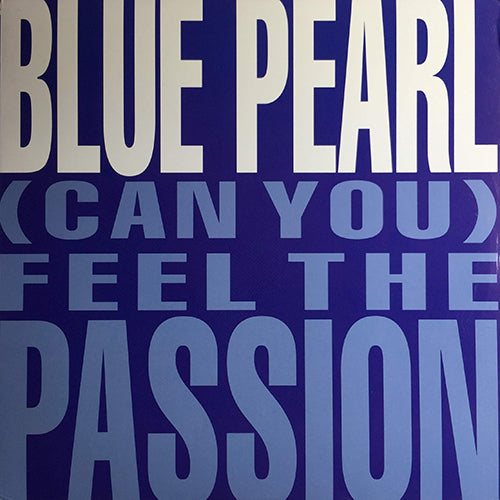 BLUE PEARL // (CAN YOU) FEEL THE PASSION (5VER)