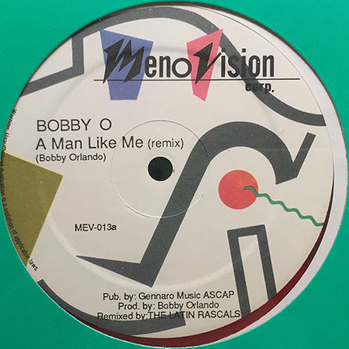 BOBBY "O" // A MAN LIKE ME (REMIX) (6:03) / (DUB) (5:18) / (7" VERSION) (3:47)