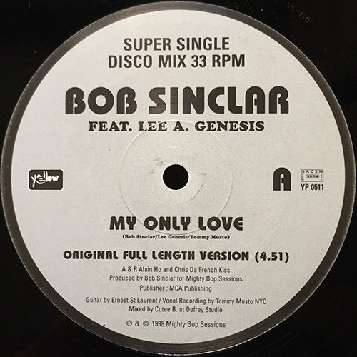 BOB SINCLAR feat. LEE A. GENESIS // MY ONLY LOVE (ORIGINAL FULL LENGTH VERSION) (4:51) / (SUPERFUNK REMIX) (6:10)