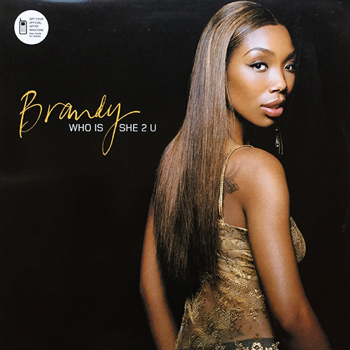 BRANDY // WHO IS SHE 2 U (4VER)