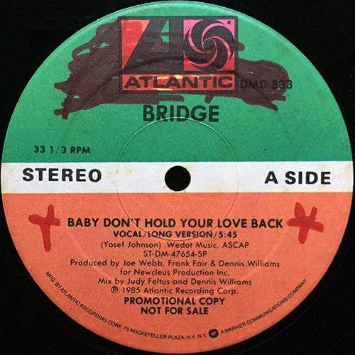 BRIDGE // BABY DON'T HOLD YOUR LOVE BACK (5:45/4:10) / INST (4:04)