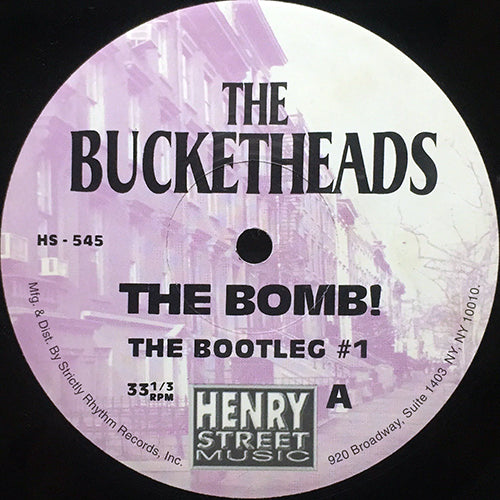 BUCKETHEADS // THE BOMB (THE BOOTLEG MIXES) (2VER)