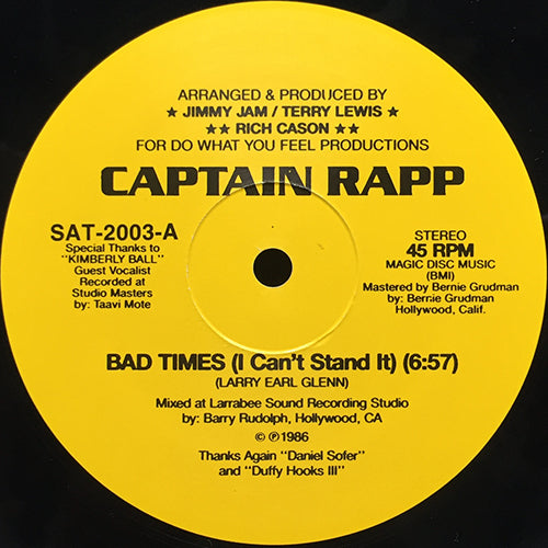 CAPTAIN RAPP / KIMBERLY BALL // BAD TIMES (I CAN'T STAND IT) (6:57) / PART 2. (5:34) / INST (5:50)