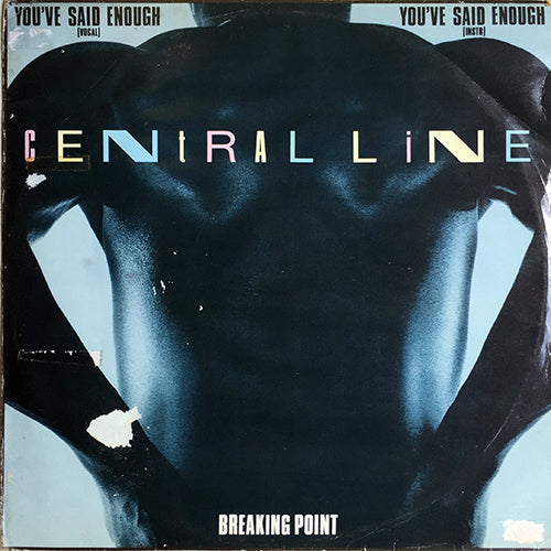 CENTRAL LINE // YOU'VE SAID ENOUGH (VOCAL VERSION) / (INSTRUMENTAL VERSION) / BREAKING POINT