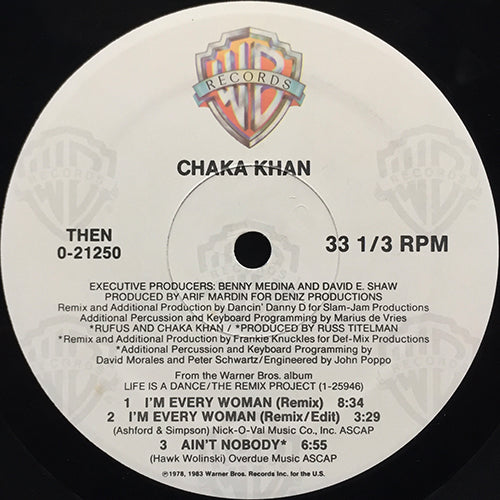 CHAKA KHAN // I'M EVERY WOMAN (REMIX) (8:34/3:29) / AIN'T NOBODY (6:55) / SOUL TALKIN' (6:14/4:25)