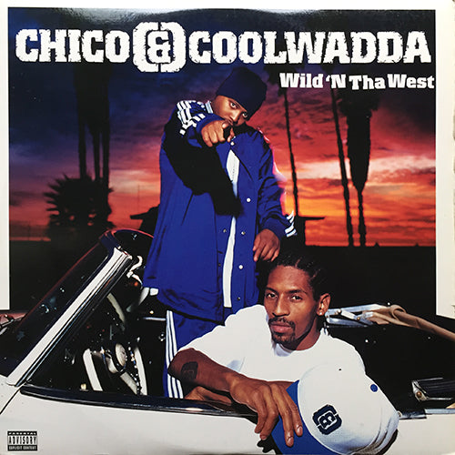 CHICO & COOLWADDA // WILD 'N THA WEST (LP) inc.