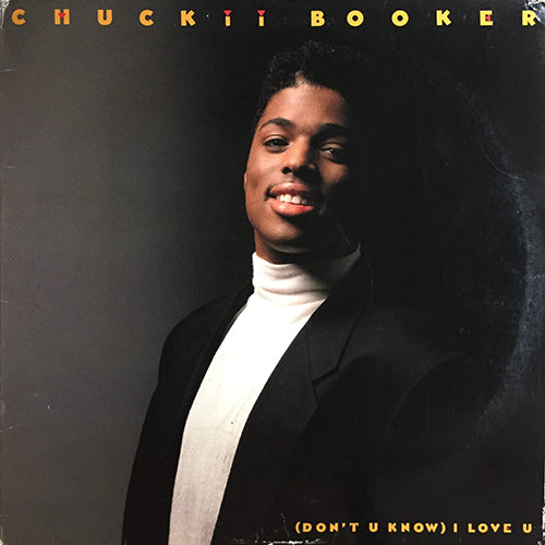 CHUCKII BOOKER // (DON'T U KNOW) I LOVE U (4VER) – next