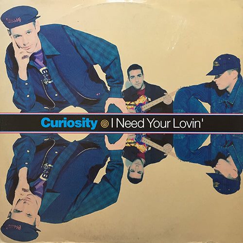 CURIOSITY // I NEED YOUR LOVIN' (3VER) / ON FIRE