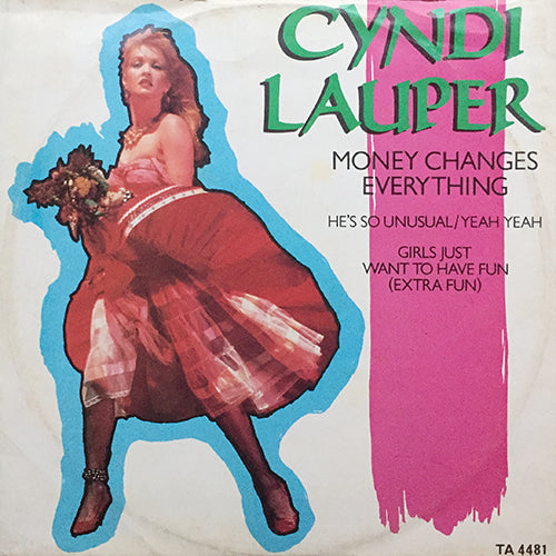 CYNDI LAUPER // MONEY CHANGES EVERYTHING (5:02) / HE'S SO UNUSUAL (0:45) / YEAH YEAH (3:17) / GIRLS JUST WANT TO HAVE FUN (EXTRA FUN) (5:05)