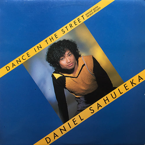 DANIEL SAHULEKA // DANCE IN THE STREET (6:49/3:22) / YOU ARE... (4:11)