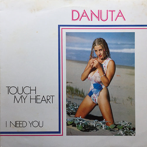 DANUTA // TOUCH MY HEART (5:04) / I NEED YOU (5:00)