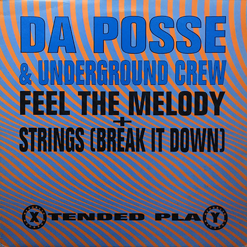 DA POSSE // FEEL THE MELODY / ORGASM / STRINGS (BREAK IT DOWN) / WE NASTY
