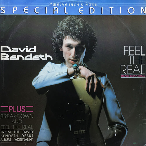 DAVID BENDETH // FEEL THE REAL (6:49/3:46) / BREAK DOWN (3:54)